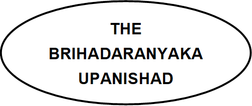 THE
BRIHADARANYAKA 
UPANISHAD
